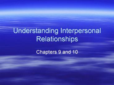 Understanding Interpersonal Relationships