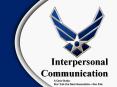 Interpersonal Communication PowerPoint PPT Presentation