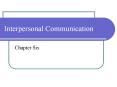 Interpersonal Communication PowerPoint PPT Presentation