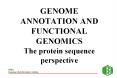 GENOME ANNOTATION AND FUNCTIONAL GENOMICS The protein sequence perspective PowerPoint PPT Presentation