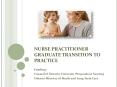 NURSE PRACTITIONER GRADUATE TRANSITION TO PRACTICE PowerPoint PPT Presentation
