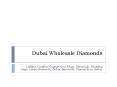 Dubai Wholesale Diamonds - Wholesale Diamonds Dubai PowerPoint PPT Presentation