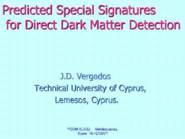 Predicted Special Signatures  for Direct Dark Matter Detection