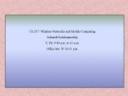 CS 257: Wireless Networks and Mobile Computing