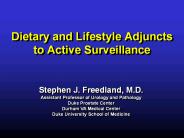 Dietary and Lifestyle Adjuncts to Active Surveillance