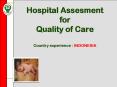 Hospital Assesment  for Quality of Care Country experience : INDONESIA PowerPoint PPT Presentation