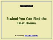 Fcsioni-You Can Find The Best Bonus