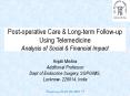 Post-operative Care & Long-term Follow-up Using Telemedicine Analysis of Social & Financial Impact PowerPoint PPT Presentation
