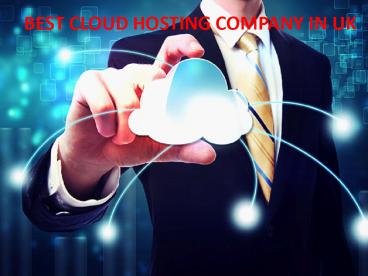 BEST CLOUD HOSTING COMPANY IN UK
