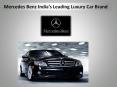 Mercedes Benz India’s Leading Luxury Car Brand PowerPoint PPT Presentation