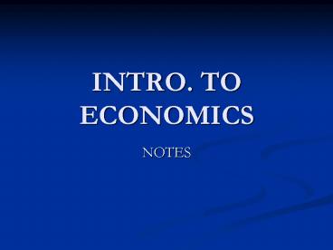 INTRO. TO ECONOMICS