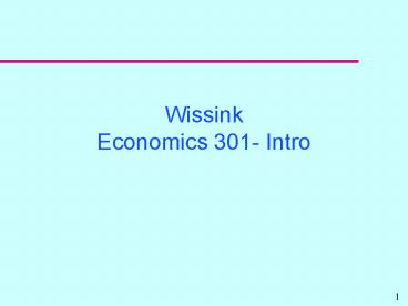 Wissink Economics 301- Intro