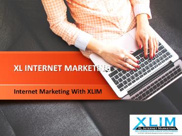 Internet Marketing With XLIM