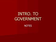 INTRO. TO GOVERNMENT
