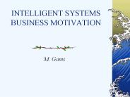 INTELLIGENT SYSTEMS BUSINESS MOTIVATION