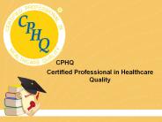 CPHQ Exam Preparation