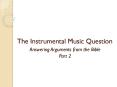 The Instrumental Music Question PowerPoint PPT Presentation