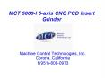 MCT%205000-I%205-axis%20CNC%20PCD%20Insert%20Grinder PowerPoint PPT Presentation