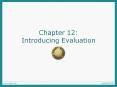 Chapter 12: Introducing Evaluation PowerPoint PPT Presentation