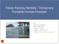 Fence Factory Rentals : Temporary Portable Fences Provider PowerPoint PPT Presentation