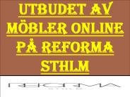 Utbudet av möbler online på Reforma Sthlm