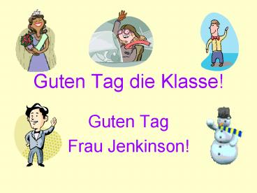 Guten Tag die Klasse!