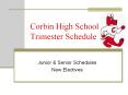 Corbin High School Trimester Schedule PowerPoint PPT Presentation