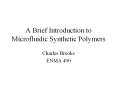 A%20Brief%20Introduction%20to%20Microfluidic%20Synthetic%20Polymers PowerPoint PPT Presentation