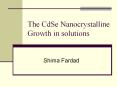 The CdSe Nanocrystalline Growth in solutions PowerPoint PPT Presentation