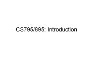 CS795/895: Introduction