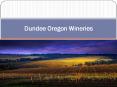 Dundee Oregon Wineries PowerPoint PPT Presentation