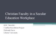 Christian Faculty in a Secular Education Workplace