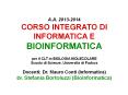 A.A. 2013-2014 CORSO INTEGRATO DI INFORMATICA E BIOINFORMATICA per il CLT in BIOLOGIA MOLECOLARE Scuola di Scienze, Universit PowerPoint PPT Presentation