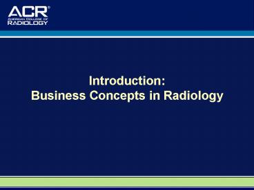 Introduction: Business Concepts in Radiology