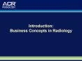 Introduction: Business Concepts in Radiology PowerPoint PPT Presentation