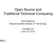 Open Source and Traditional Technical Computing Alan Edelman Massachusetts Institute of Technology Scilabtec10 June 16, 2010 PowerPoint PPT Presentation