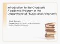 Introduction to the Graduate Academic Program in the Department of Physics and Astronomy PowerPoint PPT Presentation