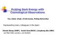 Probing Dark Energy with    Cosmological Observations PowerPoint PPT Presentation