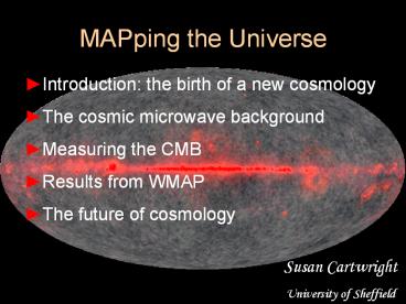 MAPping the Universe