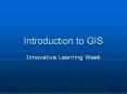 Introduction to GIS PowerPoint PPT Presentation