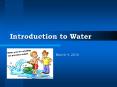 Introduction to Water PowerPoint PPT Presentation