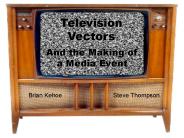 And the Making of a Media Event