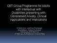 CBT Anxiety Management Group Programme for Adults with  Learning Disabilities: Clinical Applications and Implications PowerPoint PPT Presentation