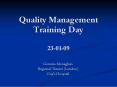 Quality Management Training Day  23-01-09 PowerPoint PPT Presentation