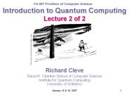 Introduction to Quantum Computing Lecture 2 of 2