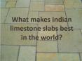 Indian Limestone Slabs PowerPoint PPT Presentation