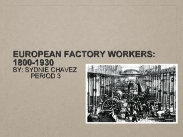 EUROPEAN FACTORY WORKERS: 1800-1930