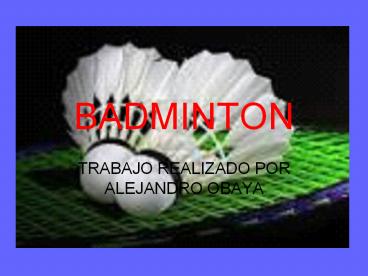 BADMINTON, ALEJANDRO O.