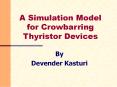 A Simulation Model for Crowbarring Thyristor Devices PowerPoint PPT Presentation