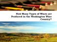 How Many Types of Wines are Produced in the Washington Wine Country PowerPoint PPT Presentation